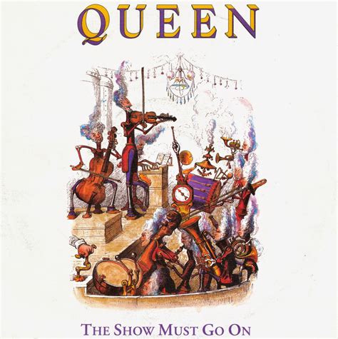 The Show Must Go On (Queen song) .